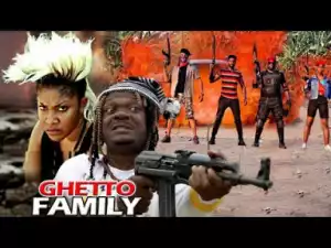 Ghetto Family(kelvin Ikeduba & Angela Okorie)- 2019